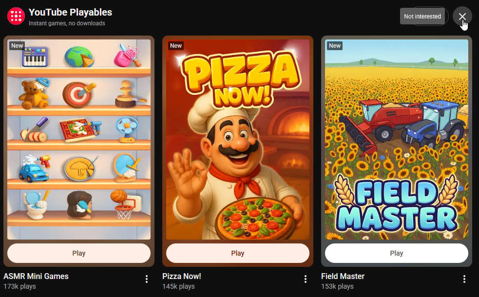 A screenshot of YouTube on a desktop PC. Under a section named YouTube Playables is a selection of three games. A cursor hovers by the cross symbol on top of this section. There's a pop-up reading 'Not interested'