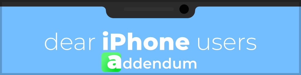 30 Jun, 2023 - Dear iPhone Users – Addendum	